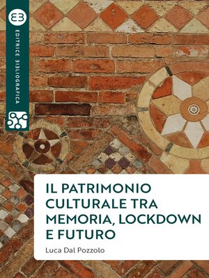 cover image of Il patrimonio culturale tra memoria, lockdown e futuro